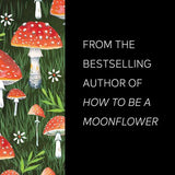 How to Be a Moonflower Deck