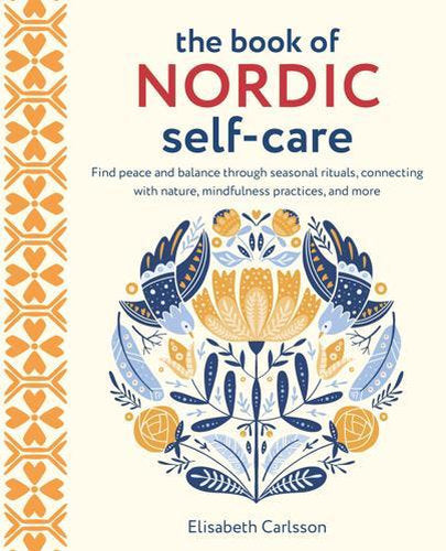 The Book of Nordic Self-Care Self-Care Guide