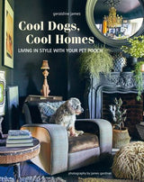 Cool Dogs, Cool Homes Interior Design Book