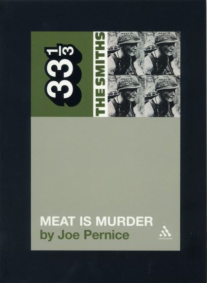 The SmithsÆ Meat Is Murder: 33 1/3