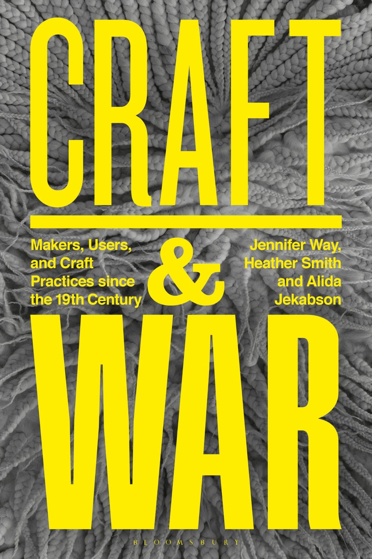 Craft and War: Makers, Users, and Craft Practices since the 19th Century