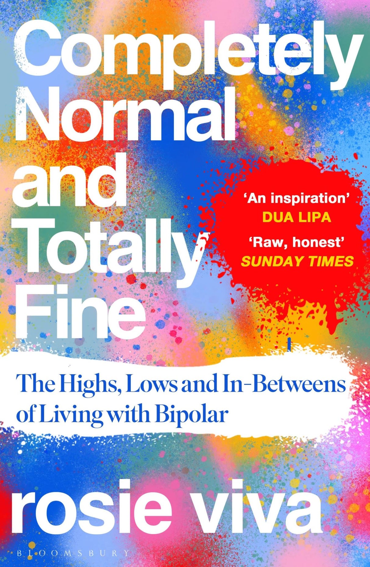 Completely Normal and Totally Fine: The Highs, Lows and In-Betweens of Living wi