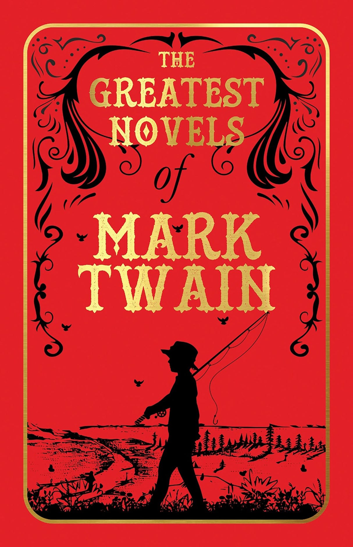 The Greatest Novels of Mark Twain (Deluxe Hardbound Edition)