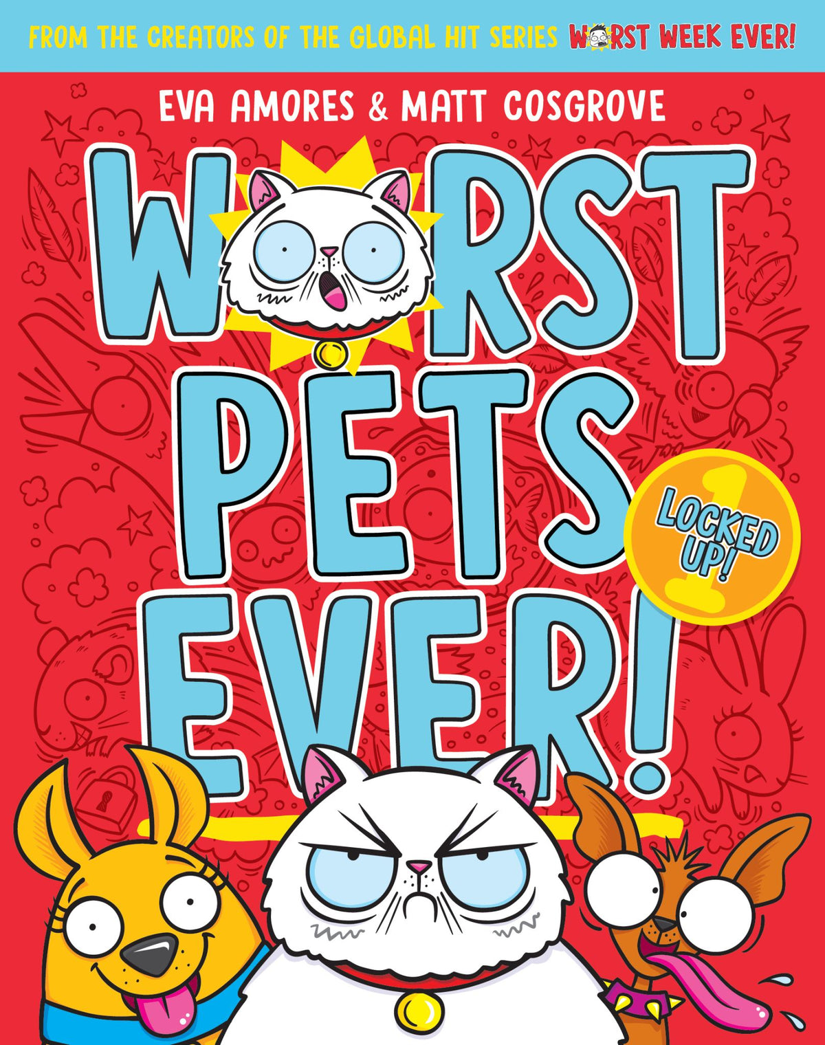 Locked Up! (Worst Pets Ever! Book 1)