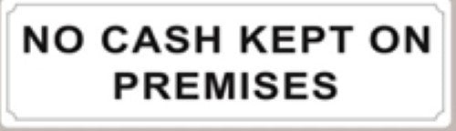 Durable plastic signs stating 'NO CASH KEPT ON PREMISES', pack of 12 for enhanced security in various business settings.