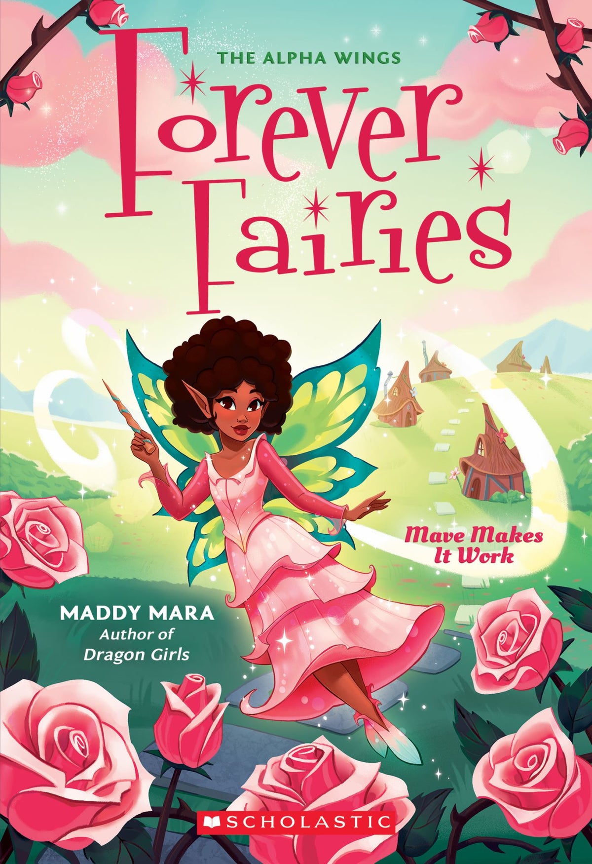 Mave Makes It Work - Forever Fairies Book 8