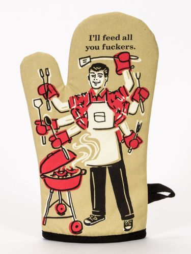 Oven Mitt - Feed All You Fuckers