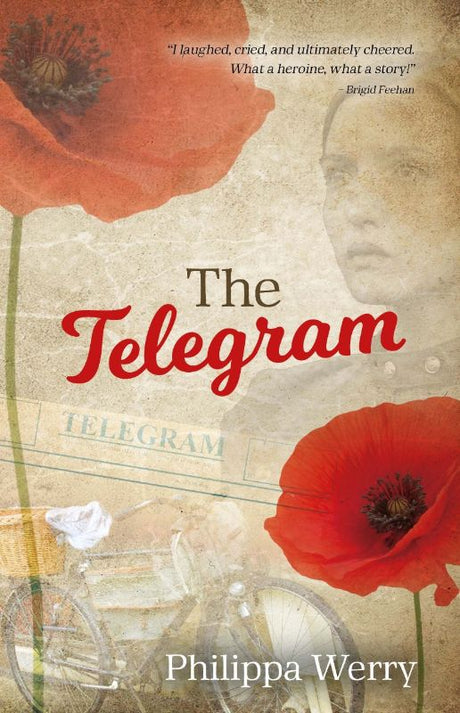 Cover of 'The Telegram', a historical novel by Philippa Werry about a young girl's challenges during World War One.