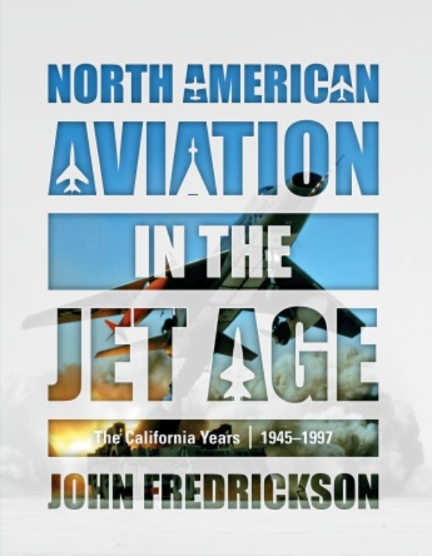 Cover of 'North American Aviation in the Jet Age' by John Fredrickson, showcasing iconic jet fighters and rocket planes.