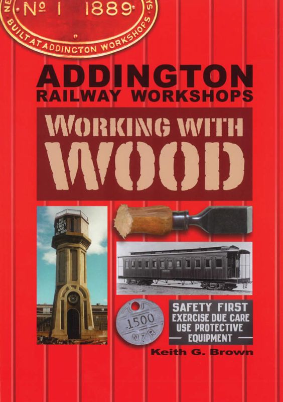 Addington Railway Workshops - Working With Wood