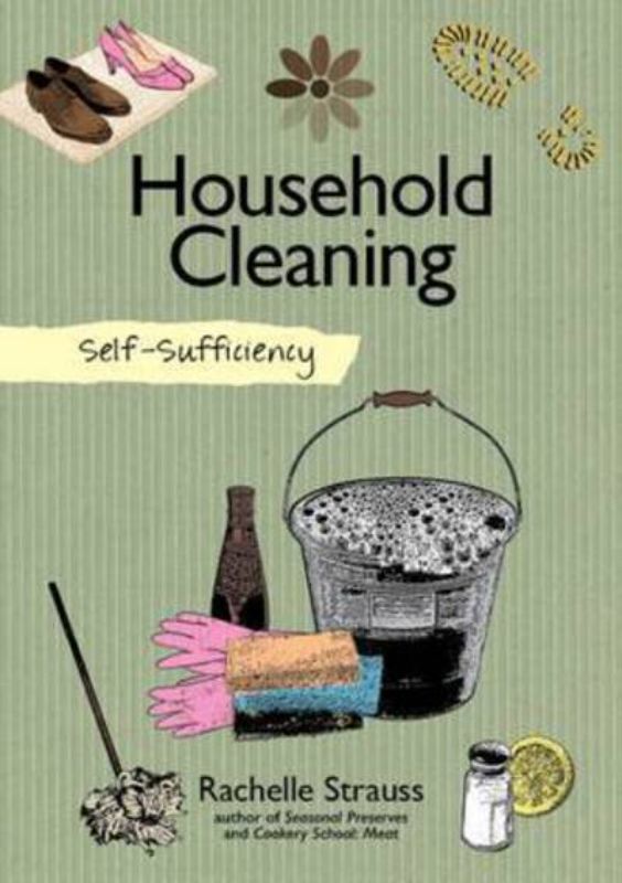 Book cover of "Self-Sufficiency Natural Household Cleaning" by Rachelle Strauss, showcasing tips for eco-friendly cleaning solutions.