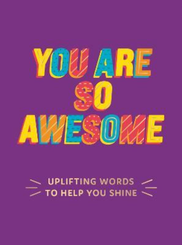 Hardback book "You Are So Awesome" featuring 160 feel-good quotes for positive encouragement and self-reflection.