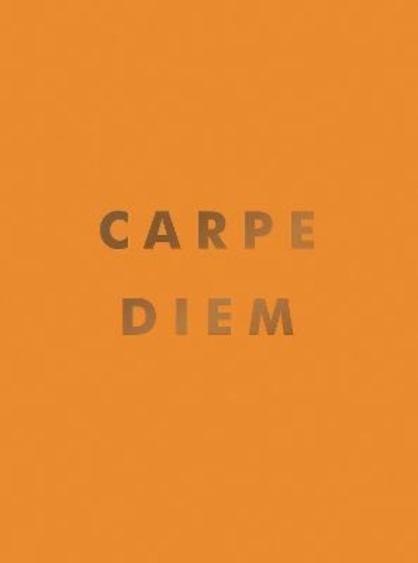 Carpe Diem