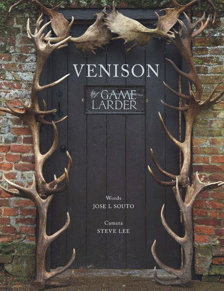 Hardback cookbook featuring 50+ venison recipes, stunning deer photography, and expert insights by José Souto and Steve Lee.