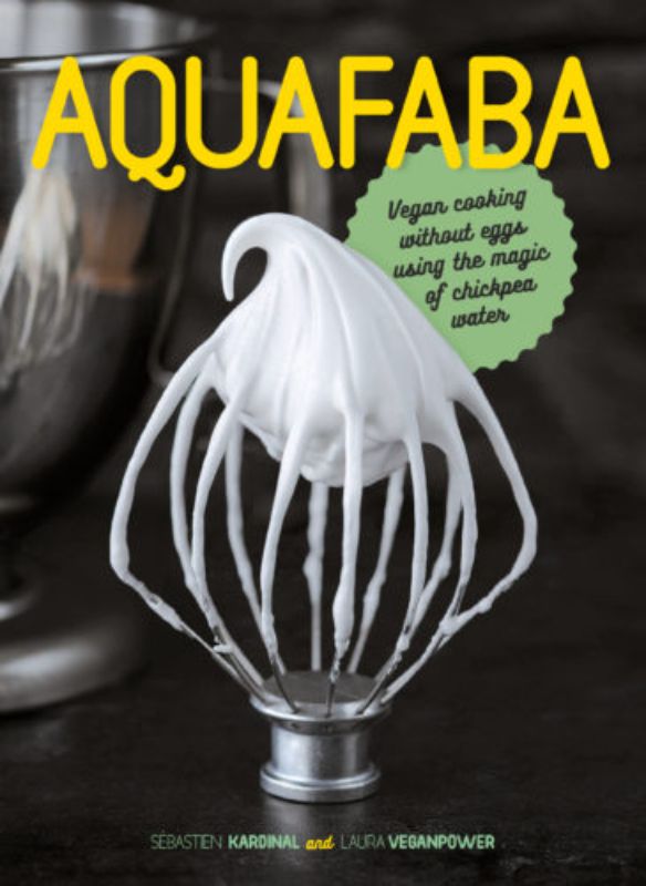 Hardback book "Aquafaba" detailing vegan recipes using chickpea water for egg replacement in cooking.