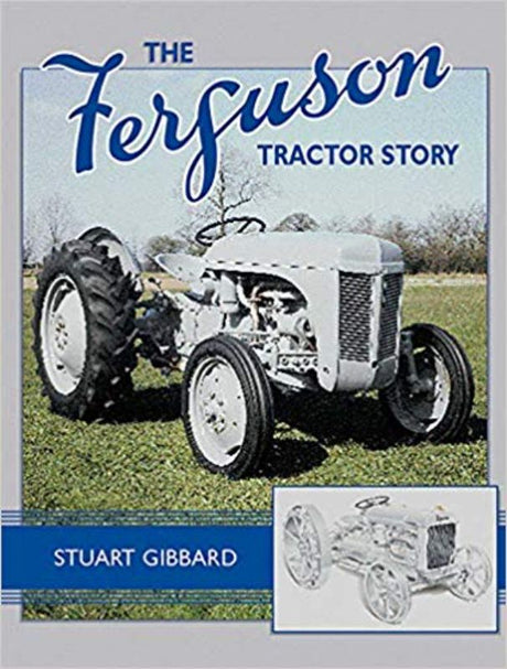 Illustrated book detailing the history of the beloved Ferguson tractor, highlighting its impact on modern farming.