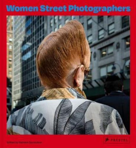 Hardback collection showcasing 100 women street photographers, featuring powerful imagery and personal insights from artists worldwide.