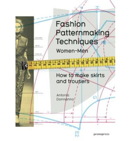 Comprehensive guide to fashion patternmaking for skirts and trousers by Antonio Donnanno, ideal for students and professionals.