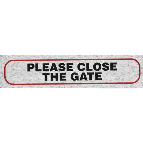 Self-adhesive brushed aluminium sign saying "Please Close The Gate," 170x40mm, for indoor/outdoor use to enhance security.