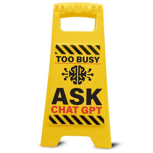 Too Busy Ask ChatGPT Desk Warning Sign - Pack of 2
