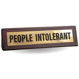 People Intolerant Wooden Desk Sign - Pack of 2