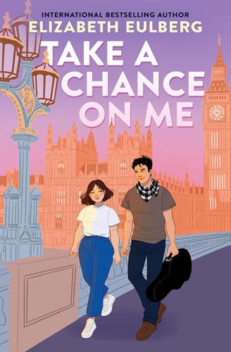 Take a Chance on Me by Elizabeth Eulberg – Paperback Book