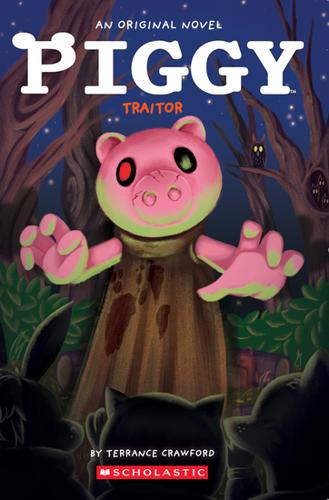 Traitor (Piggy: An Original Novel #5) by Terrance Crawford