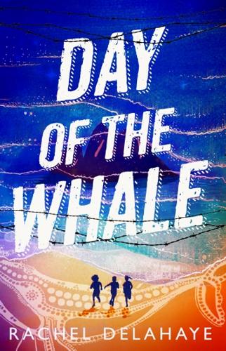 Day of the Whale by Rachel Delahaye – Paperback Book