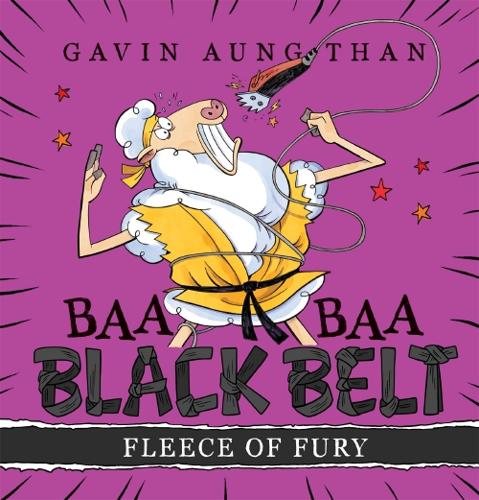 Fleece of Fury (Baa Baa Black Belt #3) by Gavin Aung Than – Hardback Book