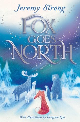Fox Goes North by Jeremy Strong – Hardback Book