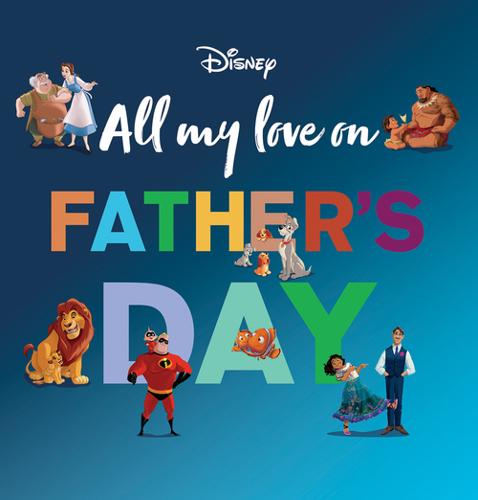All My Love on Father'S Day (Disney) – Hardback Book
