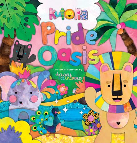 Pride Oasis (Kutopia #2) by Kasey Rainbow – Hardback Book