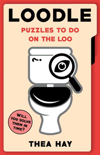 Loodle: Puzzles to do on the Loo by Thea Hay – Paperback Book
