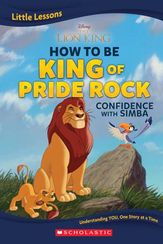The Lion King How to Be King of Pride Rock: Confidence With Simba