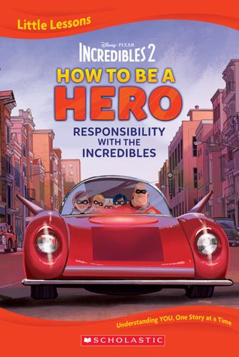 Incredibles 2 How to Be a Hero: Responsibility – Disney Little Lessons