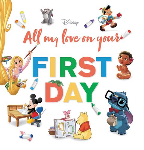 All My Love on Your First Day (Disney) – Hardback Book