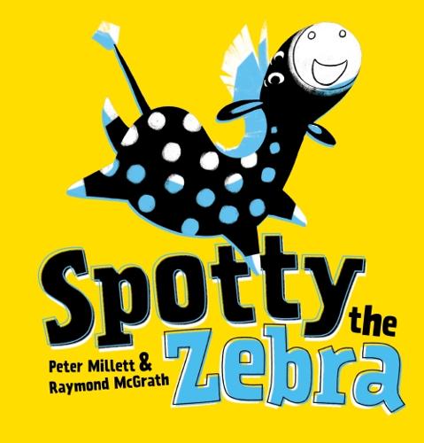 Spotty the Zebra by Peter Millett – Hardback Book