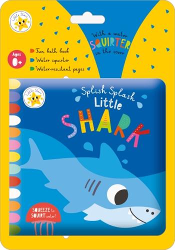 Splish Splash Little Shark (Little Stars) by Christie Hainsby – Bath Book