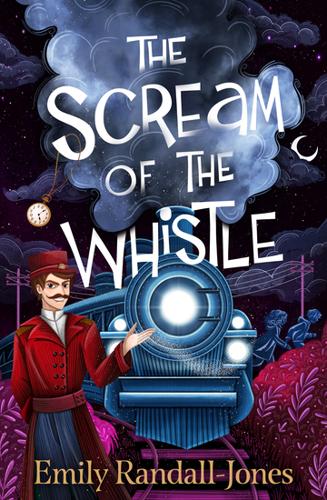 The Scream of the Whistle by Emily Randall-Jones – Paperback Book
