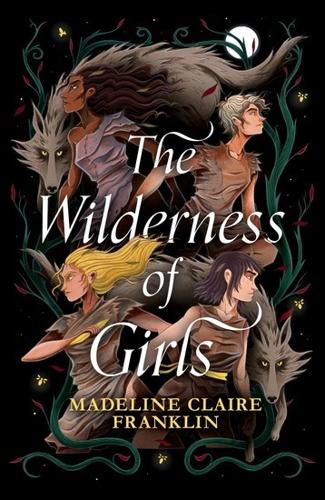 The Wilderness of Girls by Madeline Claire Franklin – Paperback Book