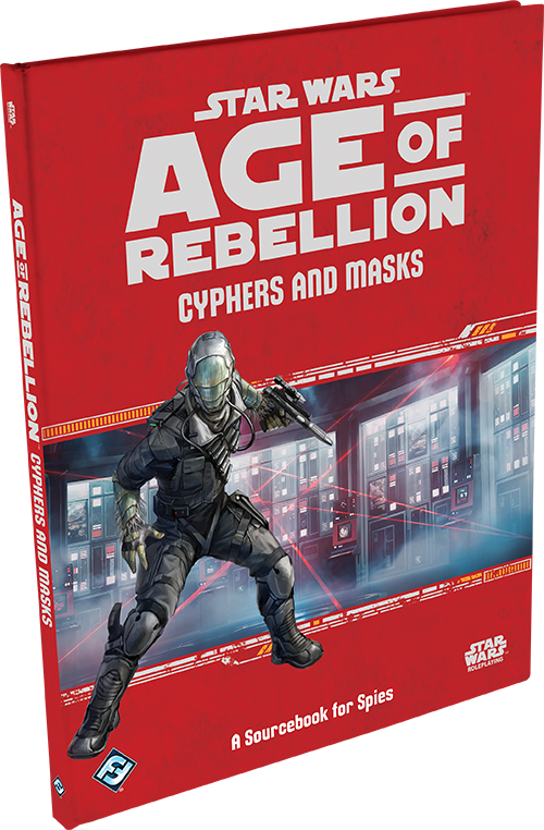 Star Wars RPG: Age of Rebellion  - Cyphers and Masks