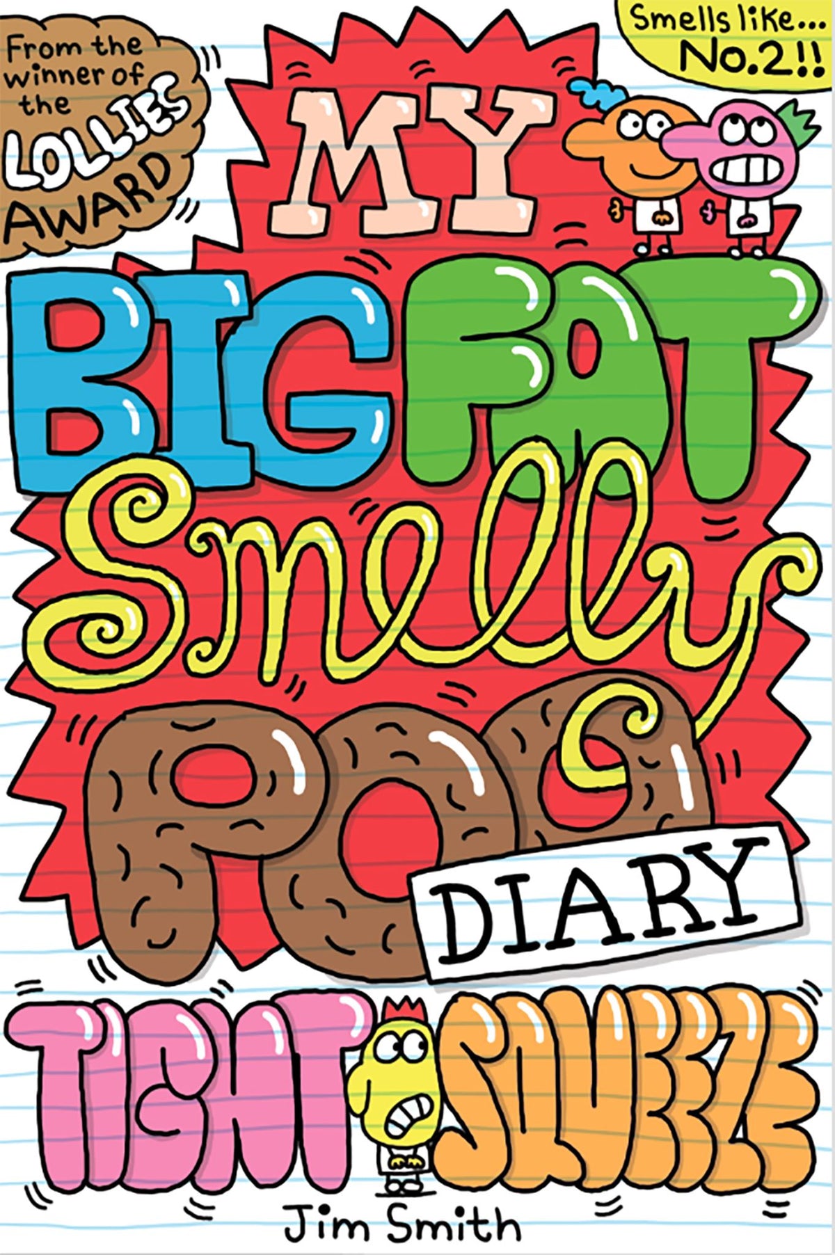 Tight Squeeze - My Big Fat Smelly Poo Diary Book 2