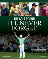 The Golf Round Ill Never Forget - by Matt Adams - Paperback