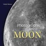 Photographic Atlas of the Moon - Art Book - by Robert Reeves - Hardcover