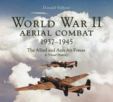 World War II Aerial Combat 1937-1945 - Military History Book - by Donald Nijboer