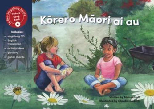 Korero Maori ai au (I speak Maori) - Children's Book - by Sharon Holt Paperback