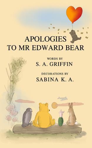 Apologies To Mr Edward Bear - Children's Book - by S A Griffin - Paperback