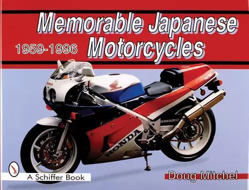 Memorable Japanese Motorcycles - by Doug Mitchel