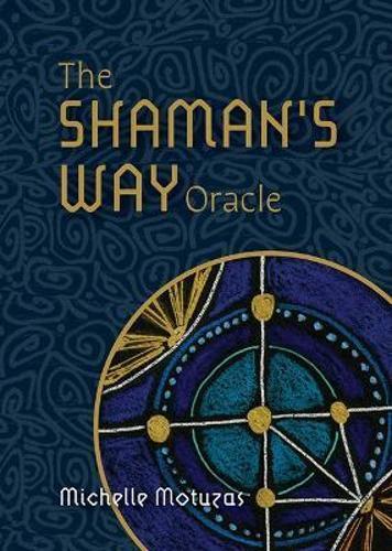 The Shamans Way Oracle - Gift Set - by Michelle Motuzas