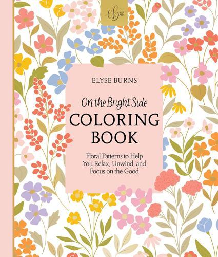 On The Bright Side Coloring Book - by Elyse Burns - Paperback